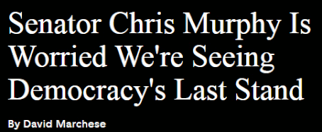 Senator Chris Murphy is worried we're seeing Democracy's Last Stand by David Marchese (24 Aug 2020)